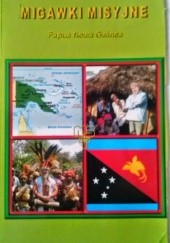Migawki misyjne Papua Nowa Gwinea. Relacje z pracy misyjnej Księdza Bogdana Cofalika, Misjonarza ze Zgromadzenia Misjonarzy Świętej Rodziny na Wyspie "Rajskiego Ptaka" dotyczące SAKRAMENTÓW ŚWIĘTYCH