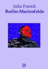Okładka książki Berlin-Marienfelde Julia Franck