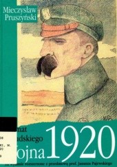 Okładka książki Wojna 1920. Dramat Piłsudskiego Mieczysław Pruszyński