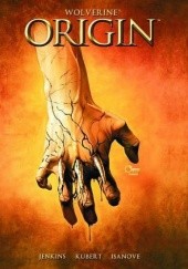 Okładka książki Wolverine: Origin Richard Isanove, Paul Jenkins, Andy Kubert