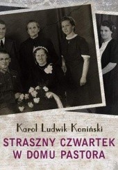 Okładka książki Straszny czwartek w domu pastora Karol Ludwik Koniński