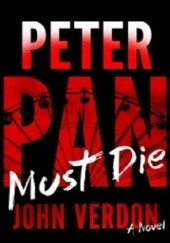 Okładka książki Peter Pan Must Die: A Novel John Verdon