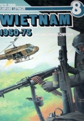 Okładka książki Wietnam 1950-75. Wojna śmigłowców Piotr Taras