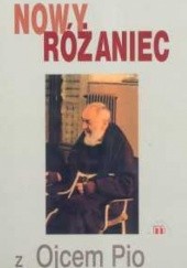 Okładka książki Nowy Różaniec z Ojcem Pio Wiktor Kowalczyk