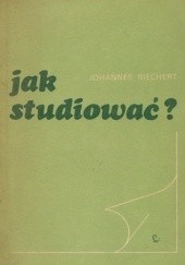 Okładka książki Jak studiować? Johannes Riechert
