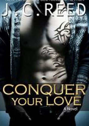 Okładka książki Conquer Your Love J.C. Reed