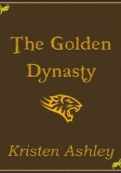 Okładka książki The Golden Dynasty Kristen Ashley