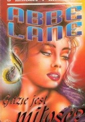 Okładka książki Gdzie jest miłość? Abbe Lane