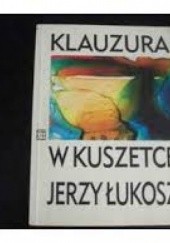 Okładka książki Klauzura w kuszetce Jerzy Łukosz
