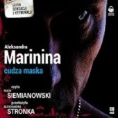 Okładka książki Cudza maska   (Audiobook) Aleksandra Marinina