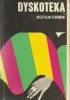 Okładka książki Dyskoteka Mieczysław Olbromski