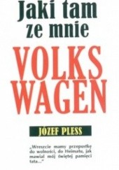 Okładka książki Jaki tam ze mnie Volkswagen Józef Pless