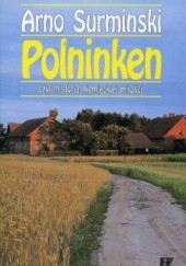 Okładka książki Polninken czyli historia niemieckiej miłości Arno Surminski