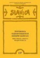 Testimonia najdawniejszych dziejów Słowian. Seria grecka, Zeszyt 6, Pisarze z XI wieku