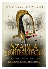 Okładka książki Szabla Sobieskiego Andrzej W. Sawicki