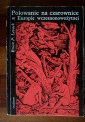 Okładka książki Polowanie na czarownice w Europie wczesnonowożytnej Brian P. Levack