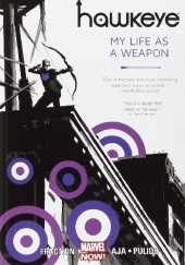 Okładka książki Hawkeye, Vol. 1: My Life as a Weapon David Aja, Alan Davis, Matt Fraction, Jesse Alan Hamm, Steve Lieber, Javier Pulido