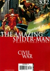 Okładka książki Amazing Spider-Man Vol 1# 532 - Civil War Part 1 of 7: The War At Home Ron Garney, Joseph Michael Straczynski