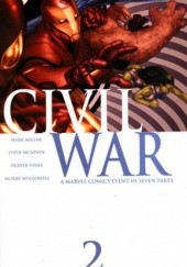 Okładka książki Civil War: Part 2 of 7 Steve McNiven, Mark Millar