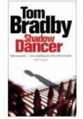 Okładka książki Shadow Dancer Tom Bradby