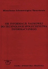 Okładka książki Od informacji naukowej do technologii społeczeństwa informacyjnego