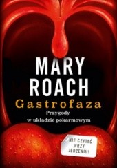 Okładka książki Gastrofaza. Przygody w układzie pokarmowym Mary Roach