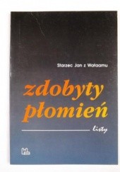 Okładka książki Zdobyty płomień. Listy Starzec Jan z Wałaamu