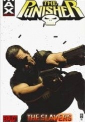 Okładka książki The Punisher MAX Vol. 5: The Slaver Garth Ennis, Leandro Fernandez