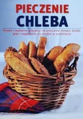 Okładka książki Pieczenie chleba. Proste i wyborne przepisy na pieczenie chleba, bułek, pizz i wypieków na słodko w automacie Linda Doeser
