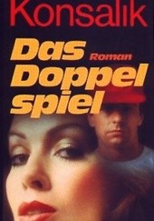 Okładka książki Das Doppelspiel Heinz G. Konsalik