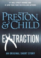 Okładka książki Extraction Lincoln Child, Douglas Preston