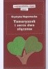 Okładka książki Tamaryszek i serca dwa złączone Krystyna Nepomucka