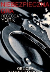 Okładka książki Niebezpieczna gra Rebecca York