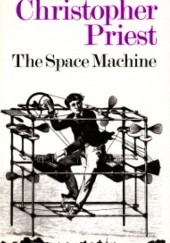 Okładka książki The Space Machine Christopher Priest