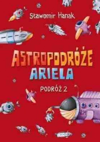 Okładki książek z cyklu Astropodróże Ariela