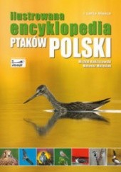Okładka książki Ilustrowana encyklopedia ptaków Polski Mateusz Matysiak, Michał Radziszewski