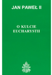 O kulcie Eucharystii
