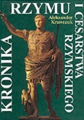 Okładka książki Kronika Rzymu i Cesarstwa Rzymskiego Aleksander Krawczuk