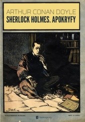 Okładka książki Sherlock Holmes. Apokryfy Arthur Conan Doyle