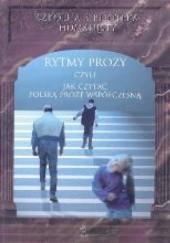 Okładka książki Rytmy prozy czyli jak czytać polską prozę współczesną praca zbiorowa