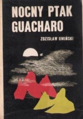Okładka książki Nocny ptak guacharo Zdzisław Umiński