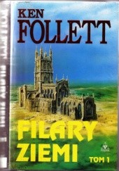 Okładka książki Filary ziemi   T.1 Ken Follett
