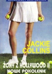 Okładka książki Żony z Hollywood II. Nowe pokolenie Jackie Collins