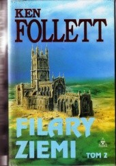 Okładka książki Filary ziemi  T.2 Ken Follett