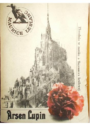 Okładka książki Arsen Lupin. Zbrodnia w zamku. Tajemnica królowej. Maurice Leblanc