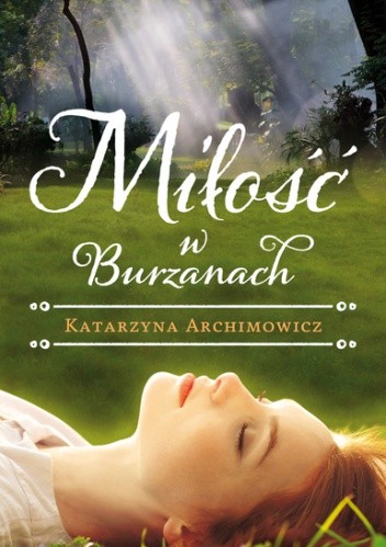 Okładka książki Miłość w Burzanach Katarzyna Archimowicz