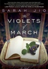 Okładka książki The Violets of March Sarah Jio