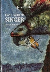 Okładka książki Isaac Bashevis Singer historia życia Janet Hadda