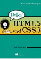 Okładka książki Hello! HTML5 & CSS3 A User Friendly Reference Guide Rob Crowther
