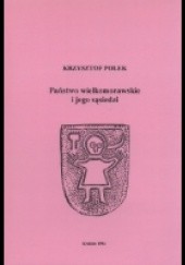 Okładka książki Państwo wielkomorawskie i jego sąsiedzi Krzysztof Polek